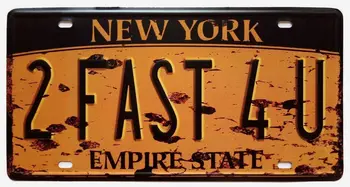 Niujorko 2FAST4U, Empire State, Jungtinės amerikos valstijos,Retro Vintage Auto Licenciją Plokštelės Alavo Ženklas, Žymė Namų Pub Baras Dekoras